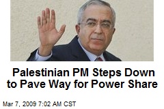 Palestinian PM Steps Down to Pave Way for Power Share