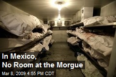 In Mexico, No Room at the Morgue