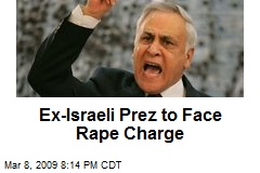 Ex-Israeli Prez to Face Rape Charge