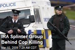 IRA Splinter Group Behind Cop Killing