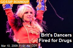 Brit's Dancers Fired for Drugs