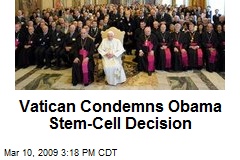 Vatican Condemns Obama Stem-Cell Decision