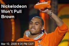 Nickelodeon Won't Pull Brown