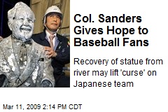 Col. Sanders Gives Hope to Baseball Fans