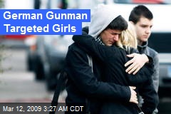 German Gunman Targeted Girls