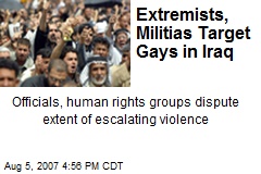 Extremists, Militias Target Gays in Iraq