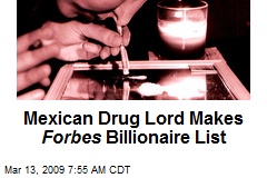 Mexican Drug Lord Makes Forbes Billionaire List