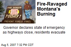 Fire-Ravaged Montana's Burning