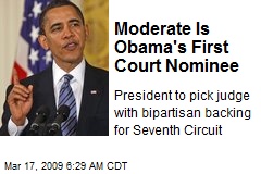 Moderate Is Obama's First Court Nominee