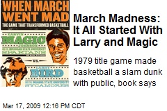 March Madness: It All Started With Larry and Magic