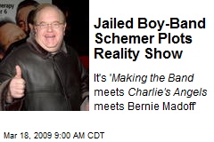 Jailed Boy-Band Schemer Plots Reality Show