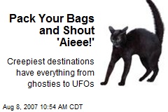 Pack Your Bags and Shout 'Aieee!'