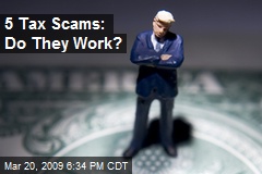 5 Tax Scams: Do They Work?