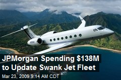 JPMorgan Spending $138M to Update Swank Jet Fleet