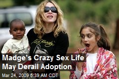 Madge's Crazy Sex Life May Derail Adoption
