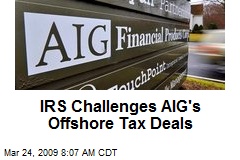 IRS Challenges AIG's Offshore Tax Deals