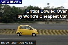 Critics Bowled Over by World's Cheapest Car