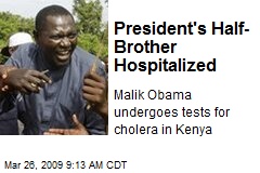 President's Half-Brother Hospitalized