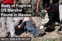 Body of Fugitive US Marshal Found in Mexico
