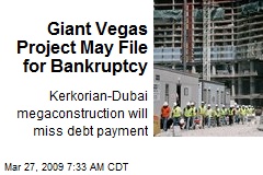 Giant Vegas Project May File for Bankruptcy