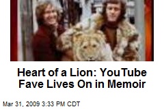 Heart of a Lion: YouTube Fave Lives On in Memoir