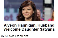 Alyson Hannigan, Husband Welcome Daughter Satyana