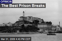 The Best Prison Breaks