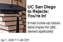 UC San Diego to Rejects: You're In!