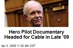 Hero Pilot Documentary Headed for Cable in Late '09