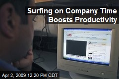 Surfing on Company Time Boosts Productivity