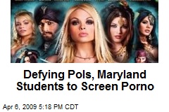 Defying Pols, Maryland Students to Screen Porno