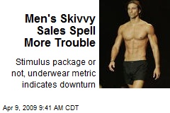 Men's Skivvy Sales Spell More Trouble