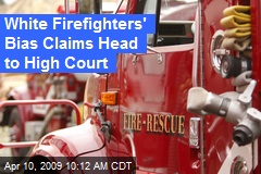 White Firefighters' Bias Claims Head to High Court