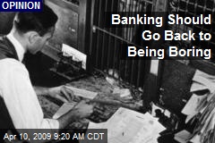 Banking Should Go Back to Being Boring