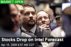 Stocks Drop on Intel Forecast