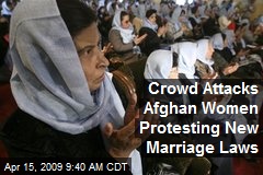 Crowd Attacks Afghan Women Protesting New Marriage Laws