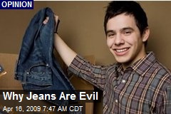 Why Jeans Are Evil