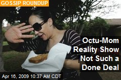 Octu-Mom Reality Show Not Such a Done Deal