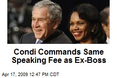 Condi Commands Same Speaking Fee as Ex-Boss
