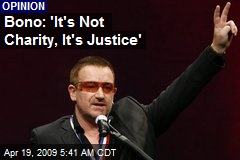 Bono: 'It's Not Charity, It's Justice'