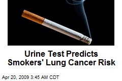 Urine Test Predicts Smokers' Lung Cancer Risk