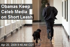 Obamas Keep Celeb Media on Short Leash