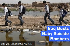 Iraq Busts Baby Suicide Bombers