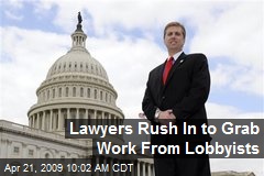 Lawyers Rush In to Grab Work From Lobbyists