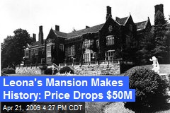 Leona's Mansion Makes History: Price Drops $50M