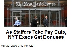 As Staffers Take Pay Cuts, NYT Execs Get Bonuses
