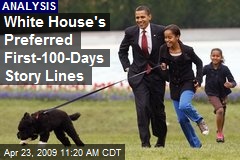White House's Preferred First-100-Days Story Lines