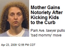Mother Gains Notoriety After Kicking Kids to the Curb