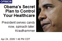 Obama's Secret Plan to Control Your Healthcare