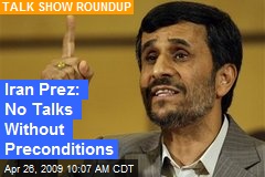 Iran Prez: No Talks Without Preconditions